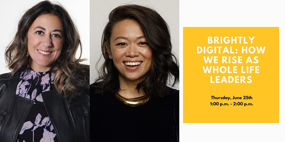 Brightly Digital: How We Rise as Whole Life Leaders